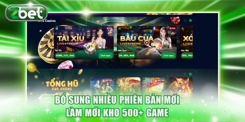 Bổ sung nhiều phiên bản mới làm mới kho 500+ game