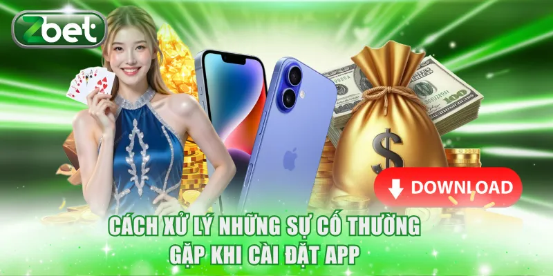 Cách xử lý những sự cố thường gặp khi cài đặt app