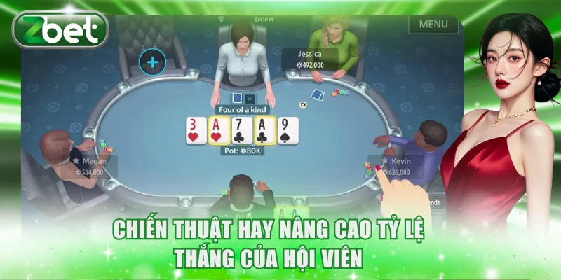 Chiến thuật hay nâng cao tỷ lệ thắng của hội viên
