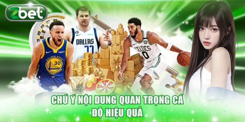 Chú ý nội dung quan trọng cá độ hiệu quả