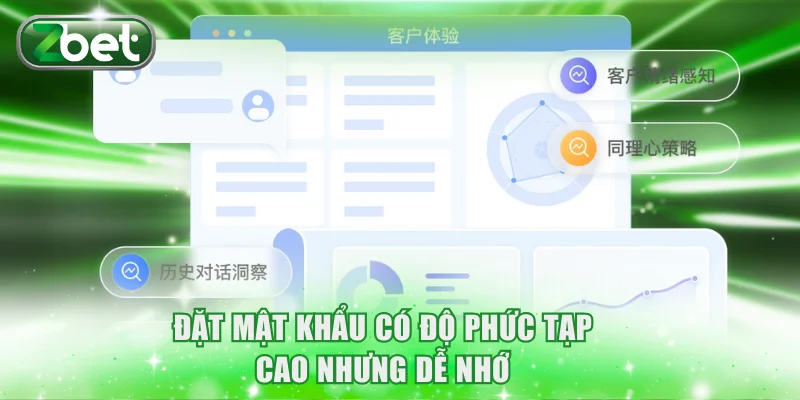 Đặt mật khẩu có độ phức tạp cao nhưng dễ nhớ