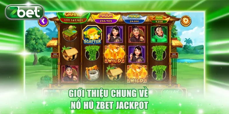 Giới thiệu chung về nổ hũ ZBET Jackpot