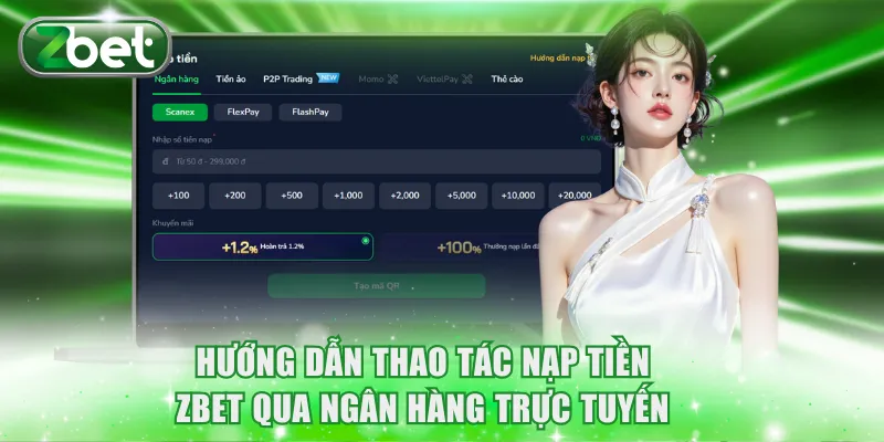 Hướng dẫn thao tác nạp tiền ZBET qua ngân hàng trực tuyến