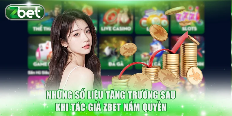 Những số liệu tăng trưởng sau khi tác giả ZBET nắm quyền