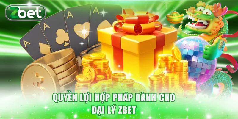 Quyền lợi hợp pháp dành cho đại lý ZBET