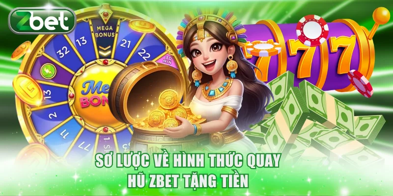 Sơ lược về hình thức quay hũ ZBET tặng tiền