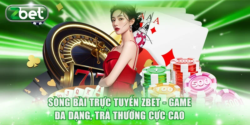 Sòng Bài Trực Tuyến ZBET