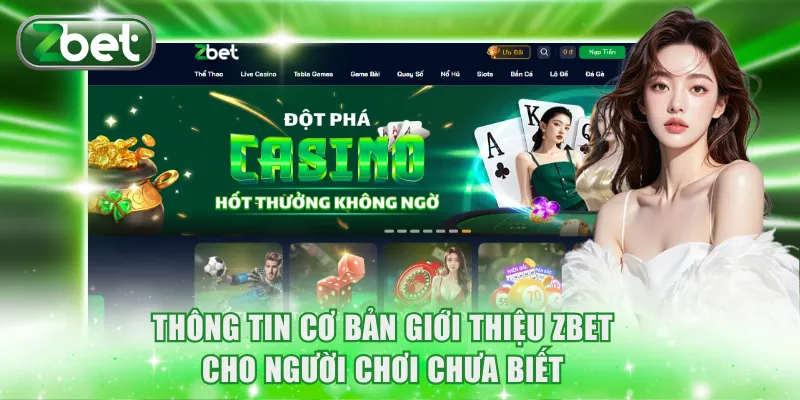 Thông tin cơ bản giới thiệu ZBET cho người chơi chưa biết