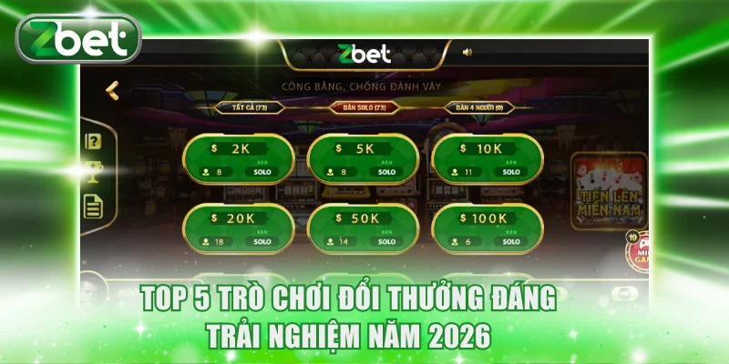 Top 5 trò chơi đổi thưởng đáng trải nghiệm năm 2026