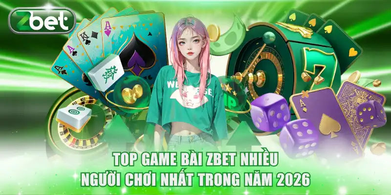 Top game bài ZBET nhiều người chơi