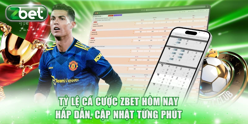 Tỷ lệ cá cược ZBET hôm nay