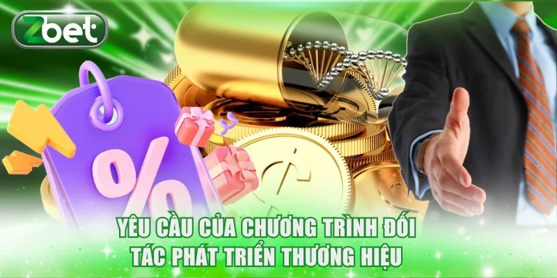 Yêu cầu của nhà cái về chương trình đối tác phát triển thương hiệu