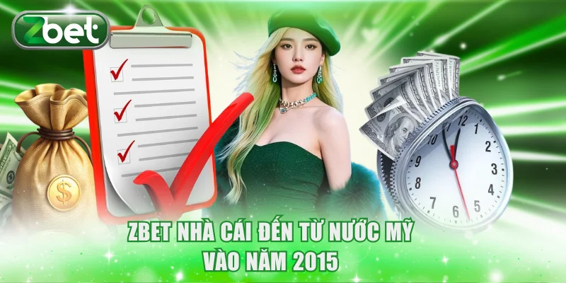 Zbet nhà cái đến từ nước Mỹ vào năm 2015